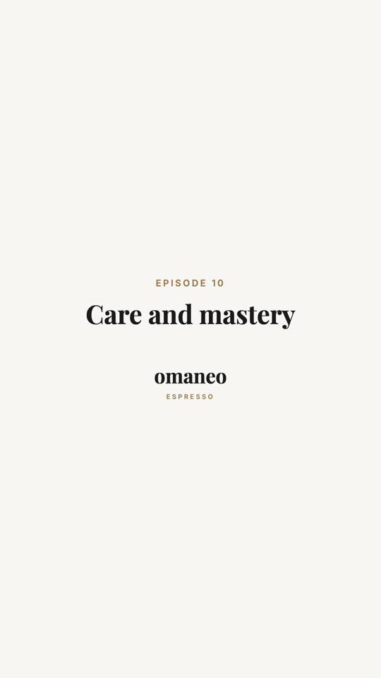 Episode 10: Care and mastery