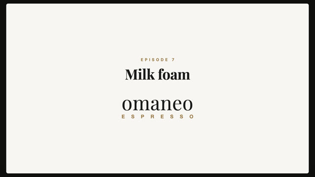 Episode 7: Milk foam
